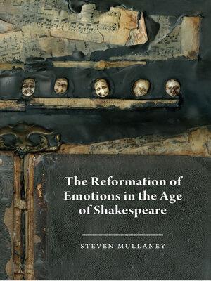 cover image of The Reformation of Emotions in the Age of Shakespeare
